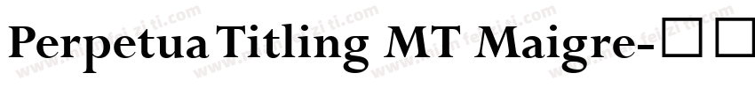 Perpetua Titling MT Maigre字体转换